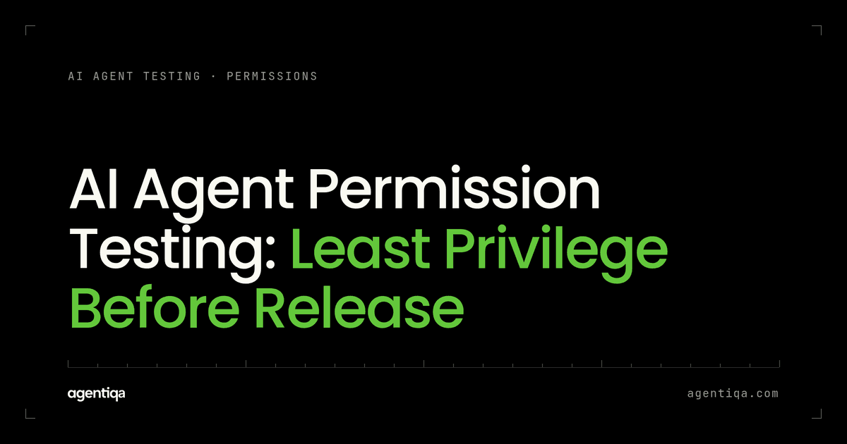 AI Agent Permission Testing: Least Privilege Before Release